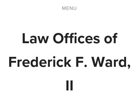 The Law Offices of Frederick F. Ward II, LLC